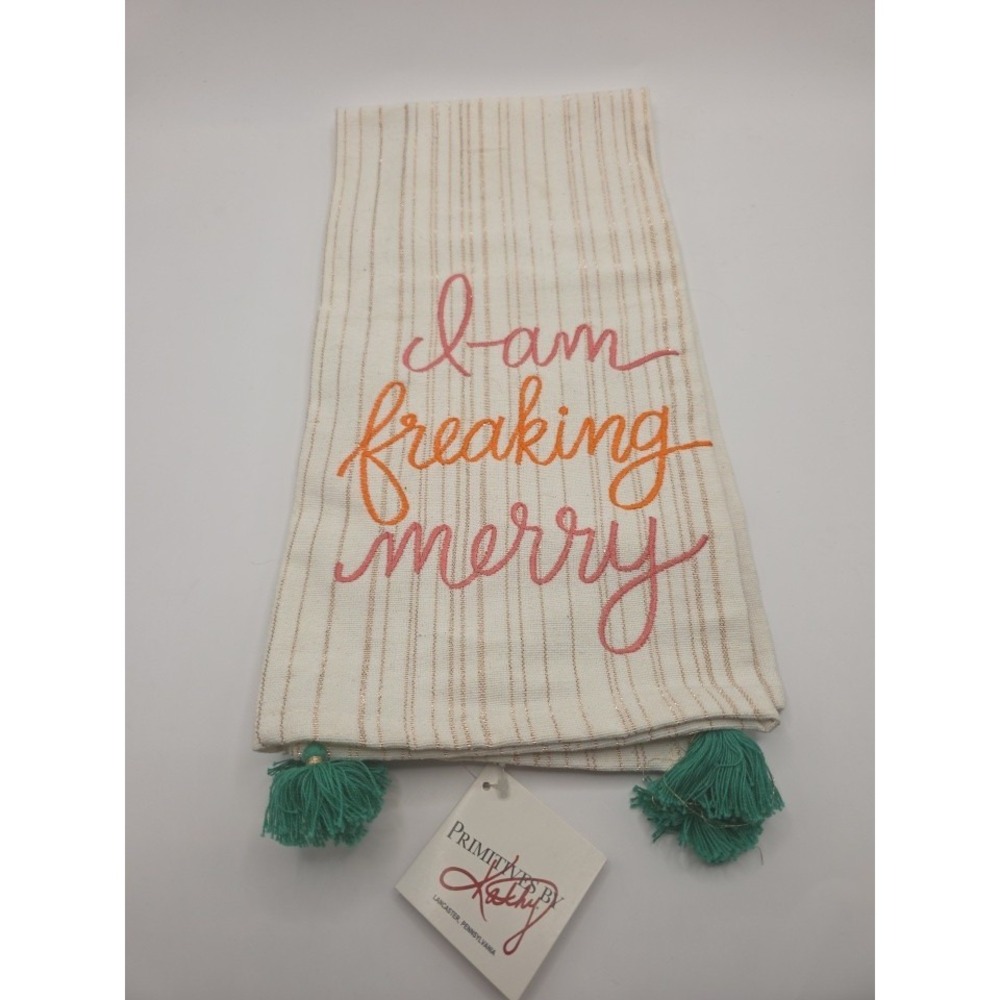 "I Am Freaking Merry" Christmas Primitives by Kathy Embroidered Hand/Tea Towel